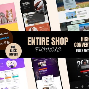May include: A composite image showcasing website mockups on smartphones and a laptop, with the text "ENTIRE SHOP FUNNELS" and "HIGH CONVERTING FULLY EDITABLE." Additional text includes "ONE CLICK IMPORT" and logos for HighLevel, Systeme.io, and Canva.