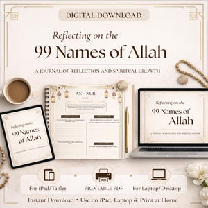 Pode incluir: Download digital de um diário intitulado "Reflecting on the 99 Names of Allah". A imagem mostra um diário, um tablet e um laptop exibindo a capa do diário. O texto inclui "A JOURNAL OF REFLECTION AND SPIRITUAL GROWTH."