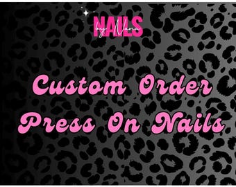 Custom Order Press On Nails | Reusable