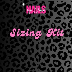 May include: A black and gray leopard print background with the text "NAILS by Nana" in pink script at the top and "Sizing Kit" in pink bubble letters in the center. The background has a gradient effect.