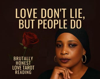 May include: Image features a woman with gold hoop earrings and a black head covering. Text reads "LOVE DON'T LIE, BUT PEOPLE DO" and "BRUTALLY HONEST LOVE TAROT READING." A red rose is also visible.
