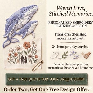 May include: An advertisement for personalized embroidery services. The image features two blue whales, a stitched family scene with flowers, and text that reads "Woven Love, Stitched Memories." The ad also includes the text "Get a free quote for your unique story."