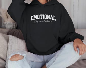 Emotional Support Hoodie, Mental Health, Comfort Hoodie, Anxiety Relief Hoodie, Cozy Gift for her