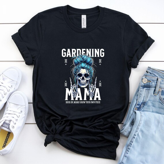 Gardening Mama Shirt, Funny Gardening Shirt for Women, Rock On Mama Skull Graphic Tee, Grow Your Own Humor Shirt