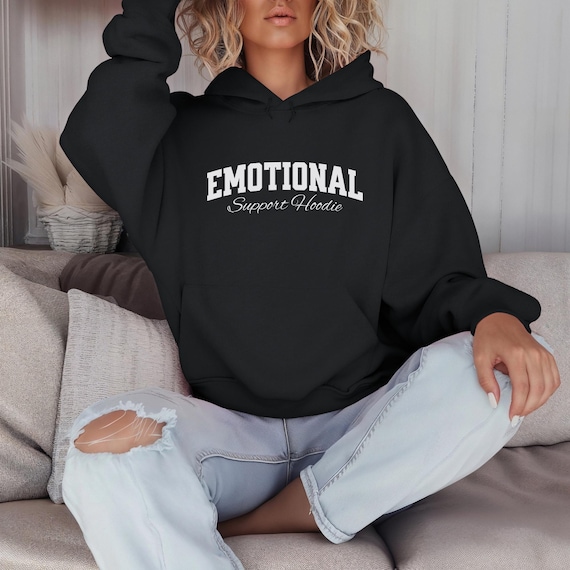 Emotional Support Hoodie, Mental Health, Comfort Hoodie, Anxiety Relief Hoodie, Cozy Gift for her