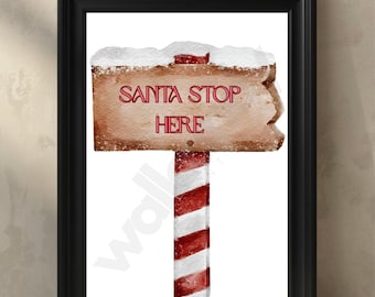 Santa Stop Here Sign | Christmas Wall Art | Kids Holiday Printable (Digital Download)