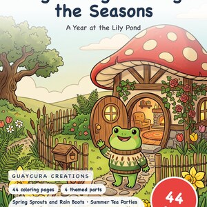Frog Cottage Through the Seasons Coloring Book — Cozy Storybook Adventures Printable PDF for Kids Ages 5-9, 44 Pages, Instant Download image 1
