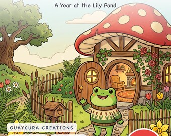 Frog Cottage Through the Seasons Coloring Book — Cozy Storybook Adventures Printable PDF for Kids Ages 5-9, 44 Pages, Instant Download