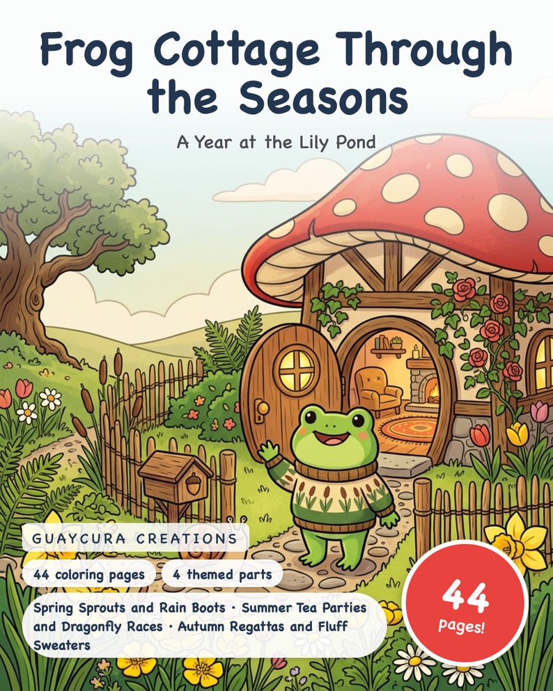Frog Cottage Through the Seasons Coloring Book — Cozy Storybook Adventures Printable PDF for Kids Ages 5-9, 44 Pages, Instant Download image 1