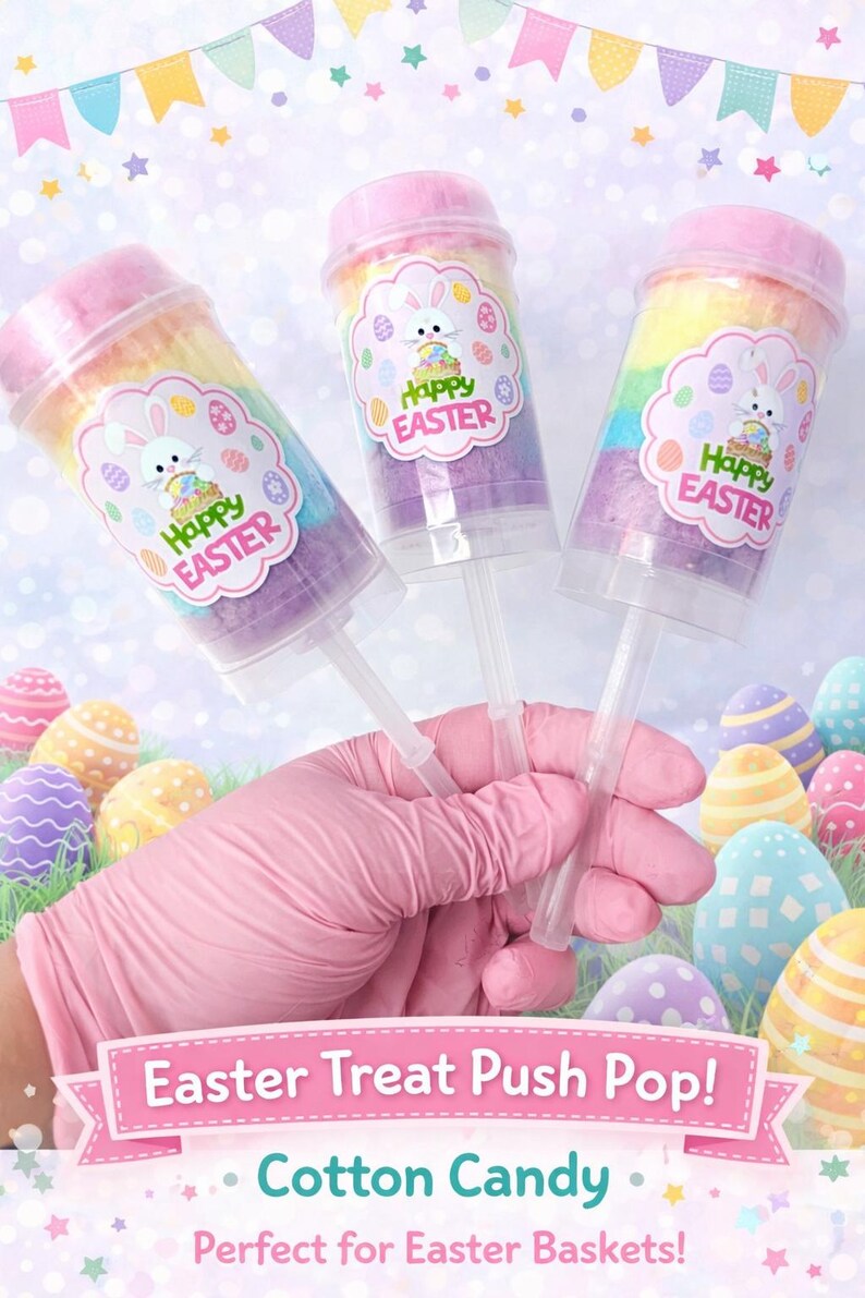 May include: Three push pop containers filled with rainbow cotton candy, each with a pink lid and a label that says "Happy Easter" with a bunny and eggs. The image also includes Easter eggs and the text "Easter Treat Push Pop! Cotton Candy."