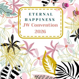 Könnte beinhalten: Ein floraler Hintergrund mit rosa Blüten, grünen und goldenen Blättern sowie schwarz-weiß gestreiften Blättern. Der Text "ETERNAL HAPPINESS JW Convention 2026" befindet sich in einem goldumrandeten Rechteck.
