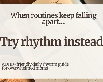 ADHD Mom Daily Rhythm Guide | Overwhelmed Moms Executive Function Support (PDF)