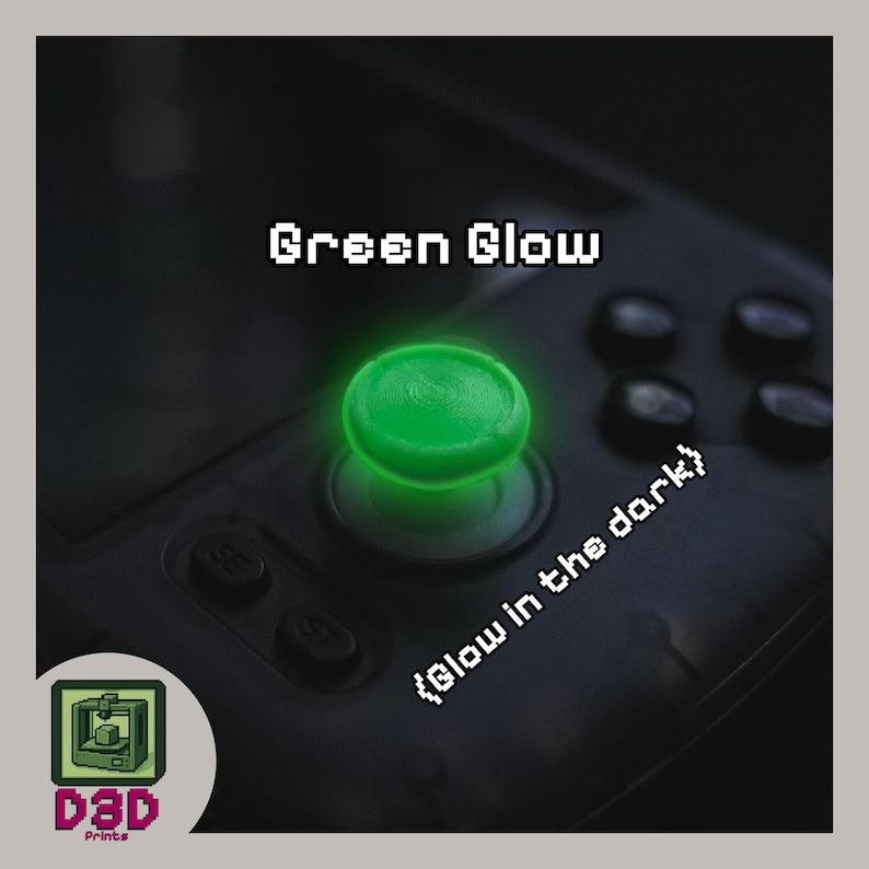 May include: A close-up of a green, glowing joystick button on a black game controller. The text "Green Glow" is above the button, and "{Glow in the dark}" is below. A logo for D3D Prints is in the lower left corner.