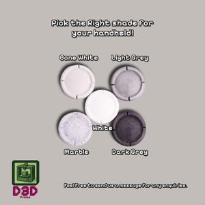 May include: An image showcasing five circular handheld device covers in various colors: Bone White, Light Grey, White, Marble, and Dark Grey. Text reads "Pick the Right shade For your handheld!" and "Feel Free to send us a message for any enquiries."