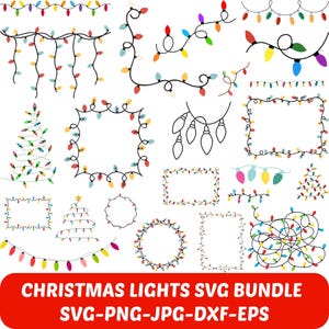 Op de afbeelding: Een verzameling kleurrijke kerstlichtontwerpen in verschillende vormen en arrangementen. Inclusief lichtslingers, frames en boomvormen. De tekst "CHRISTMAS LIGHTS SVG BUNDLE" staat op een rode banner, samen met bestandsinfo.