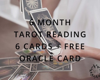 6 Six Month Chronological Tarot Reading | Professional | Accurate | Life Coaching | Free Oracle Card | Monthly Focus | Witch | 72 Hours |