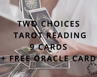Two Choices 9 Card Tarot Reading | Professional | Accurate | Life Coaching | Free Oracle Card | Monthly Focus | Witch | 72 Hours Turnaround