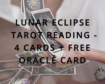 Lunar Eclipse 4 Card Tarot Reading | Professional | Accurate | Life Coaching | Free Oracle Card | Witch | 72 Hours Response