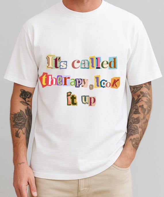 Mental Health Mens Shirt | Therapy Humor Tee | Soft Sarcastic Unisex Top | Mental Health Apparel