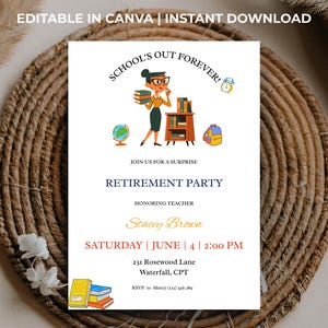 Op de afbeelding: Een witte uitnodigingskaart met de tekst "SCHOOL'S OUT FOREVER!" en "RETIREMENT PARTY". De kaart bevat illustraties van een leraar, boeken, een wereldbol en een rugzak. De evenementdetails omvatten de naam van de geëerde, datum, tijd en locatie.