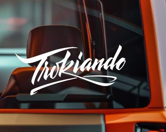 Trokiando Decal | 20+ Colors | Waterproof Spanish Truck Vinyl Sticker for Car, Pickup & Laptop
