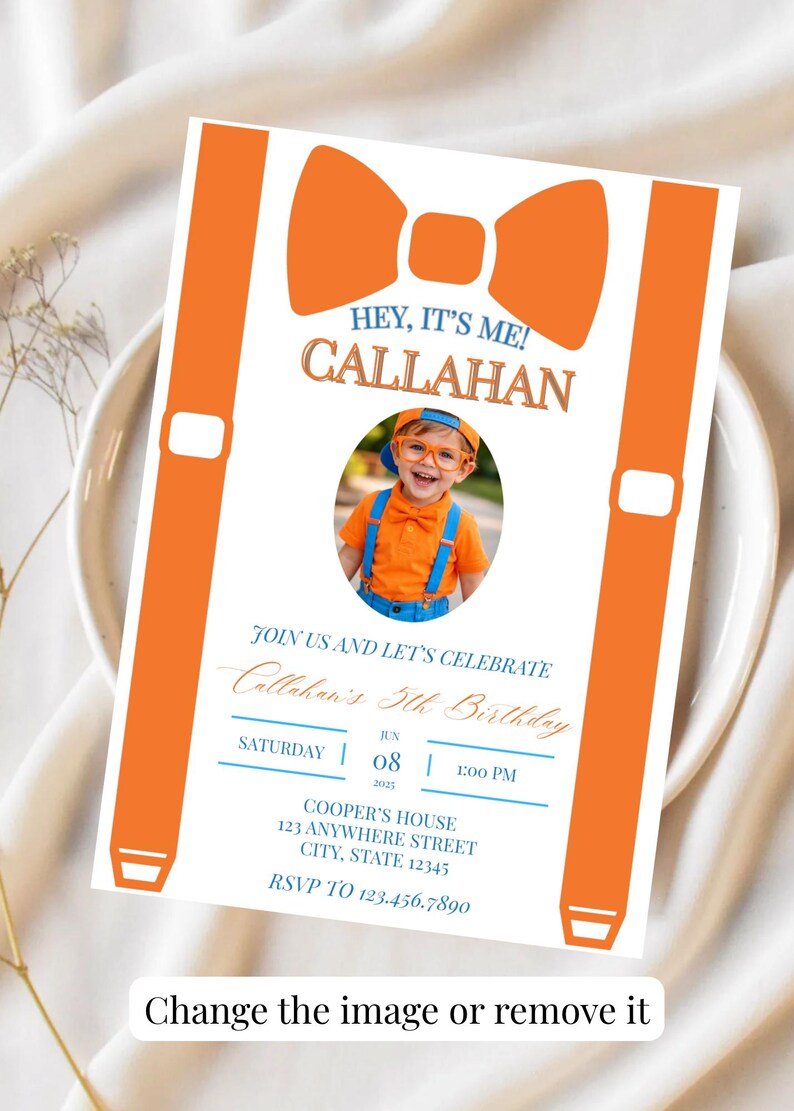 May include: A rectangular birthday invitation card featuring a large orange bow tie and orange suspenders graphic. The text reads: HEY, IT'S ME! CALLAHAN, JOIN US AND LET'S CELEBRATE, Callahan's 5th Birthday, SATURDAY, JUN 08, 2025, 1:00 PM, COOPER'S HOUSE.