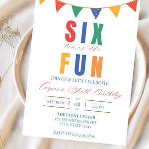 Może przedstawiać: Biała kartka z zaproszeniem na urodziny z kolorowymi chorągiewkami u g&oacute;ry. Tekst brzmi SIX times the FUN, JOIN US & LET'S CELEBRATE, Cooper's Sixth Birthday, SATURDAY | JUN 08 | 2025 | 1:00 PM, THE EVENT CENTER, 123 ANYWHERE STREET, CITY, STATE 12345, RSVP TO 123.456.7890.