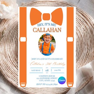 May include: A birthday invitation card featuring a large orange bow tie graphic at the top and orange suspenders on the sides. The text reads HEY, IT'S ME! CALLAHAN, JOIN US AND LET'S CELEBRATE, Callahan's 5th Birthday, SATURDAY JUN 08 2025 1:00 PM.