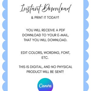 Może przedstawiać: Cyfrowa karta informacyjna szablonu z jasnoniebieską, falistą ramką. Tekst brzmi: Instant Download & PRINT IT TODAY! YOU WILL RECEIVE A PDF DOWNLOAD TO YOUR E-MAIL, THAT YOU WILL DOWNLOAD. EDIT COLORS, WORDING, FONT, ETC. THIS IS DIGITAL, AND NO PHYSICAL PRODUCT WILL BE SENT! Logo Canva znajduje się na dole.