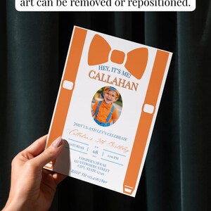 May include: A rectangular birthday invitation card featuring an orange bow tie and suspender graphic. The text reads HEY, IT'S ME! CALLAHAN, JOIN US AND LET'S CELEBRATE Callahan's 5th Birthday, SATURDAY 08 1:00 PM, COOPER'S HOUSE 123 ANYWHERE STREET CITY, STATE 12345, RSVP TO 123-456-7890.