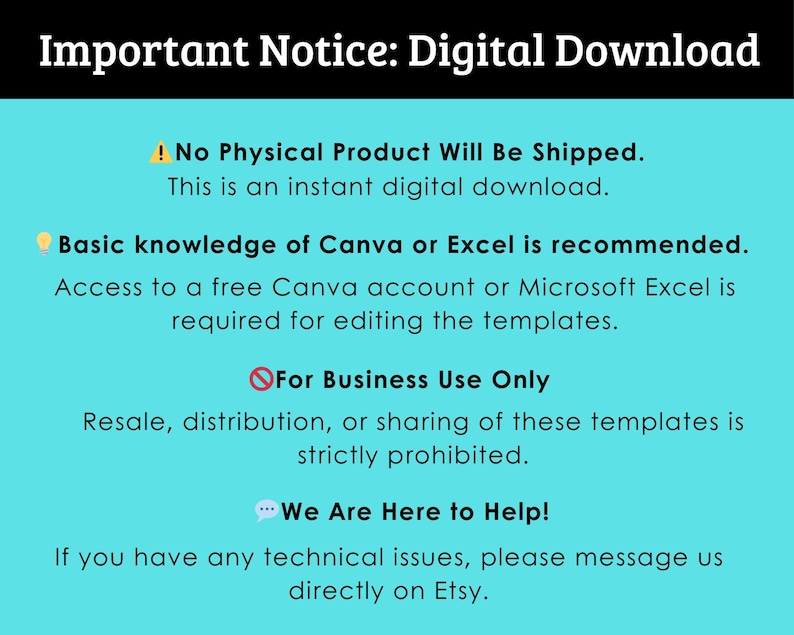 May include: A teal graphic with black text stating "Important Notice: Digital Download." It advises that no physical product will be shipped and is an instant digital download. Basic knowledge of Canva or Excel is recommended for editing templates.