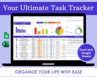 May include: A laptop screen displaying a task tracker spreadsheet. The spreadsheet includes charts and data, with the text "Your Ultimate Task Tracker" at the top. The image also includes the text "Excel and Google Sheets" and "ORGANIZE YOUR LIFE WITH EASE".