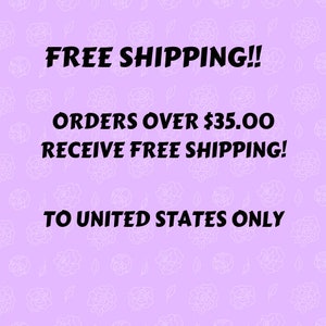 May include: A pink background with white floral designs and black text that reads "FREE SHIPPING!! ORDERS OVER $35.00 RECEIVE FREE SHIPPING! TO UNITED STATES ONLY"