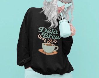 Funny Coffee Lover Crewneck, Deja Brew Sweatshirt, Cozy Caffeine Sweatshirt, Barista Humor Gift, Fall Coffee Crew, Comfy Unisex Pullover