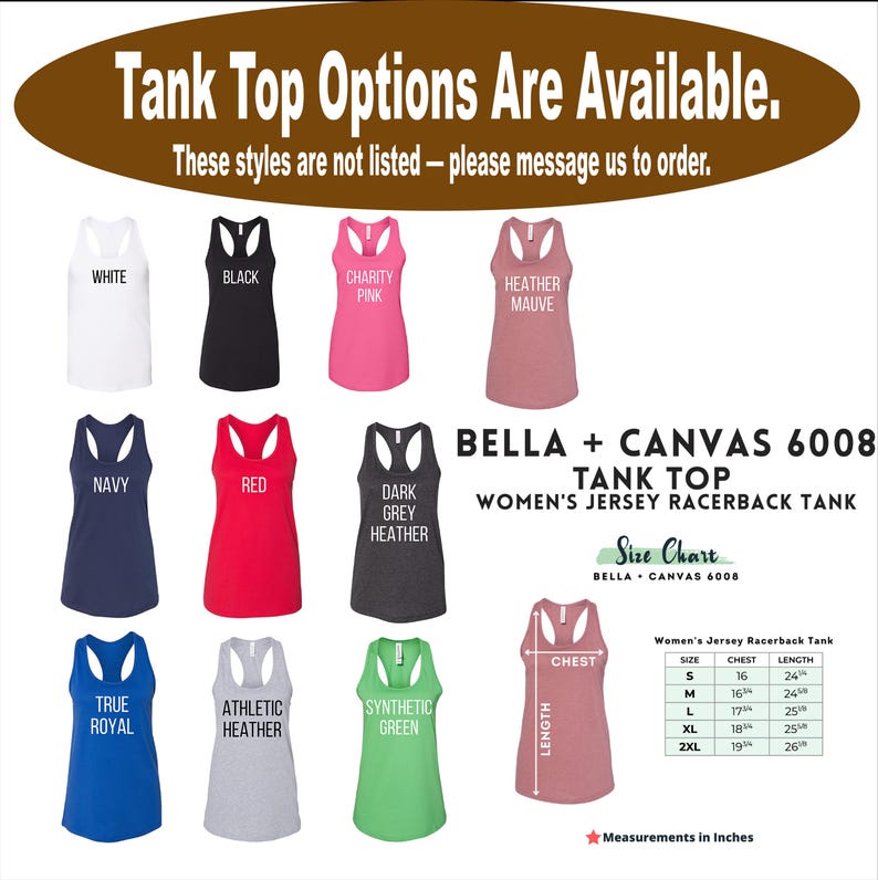 May include: A selection of women's jersey racerback tank tops in colours such as white, black, navy, red, and heather mauve. The image includes a size chart with measurements in inches and the text "Tank Top Options Are Available."