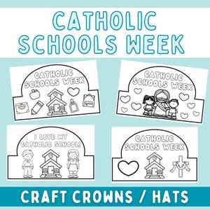 May include: Four black and white craft crowns with the text "Catholic Schools Week" and "I Love My Catholic School!". The crowns feature school-related illustrations and the words "Craft Crowns / Hats".