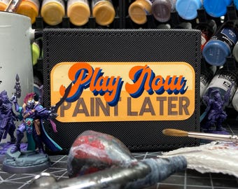 Play Now Paint Later - Miniature Wargaming Vinyl Sticker