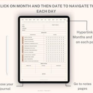 May include: A digital planner displayed on a tablet. The screen shows a detailed daily log with sections for behavior, medication, and notes. The text reads "Click on month and then date to navigate to each day." Hyperlinked months and days are noted.