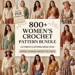 Peut inclure: Un téléchargement numérique PDF contenant une collection de plus de 800 modèles de crochet pour vêtements. Le graphique présente le texte 800+ WOMEN'S CROCHET PATTERN BUNDLE ULTIMATE CLOTHING MEGA PACK BOMBER CARDIGAN SWEATER TOP DRESS.