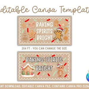 May include: A festive Canva template with a gingerbread theme. The design features two rectangular banners with the text "BAKING SPIRITS BRIGHT" and gingerbread man and house illustrations. The template is 2x4 feet and editable.