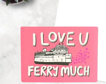 I love you ferry much, ferry magnet, 3x5 magnet, funny pun, Nantucket, Martha’s Vineyard, Long Island, for her, for valentine, for mom