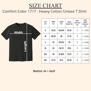 May include: A black t-shirt displayed next to a size chart titled Comfort Color 1717 - Heavy Cotton Unisex T Shirt. The chart lists width, length, sleeve length, chest tolerance, and body length tolerance in inches for sizes S through 3XL.