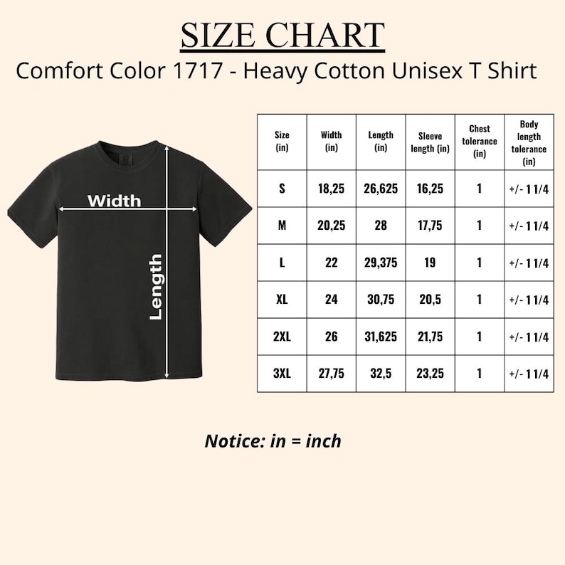 May include: A black t-shirt displayed next to a size chart titled Comfort Color 1717 - Heavy Cotton Unisex T Shirt. The chart lists width, length, sleeve length, chest tolerance, and body length tolerance in inches for sizes S through 3XL.