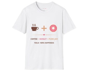Coffee Donut Equation Shirt | Funny Food Science Tee | Coffee Plus Donut Equals Pure Joy | Gift for Coffee Lover | Foodie Science Gift