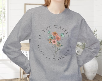 In the Waiting God is Working Crewneck Sweatshirt Faith Wear