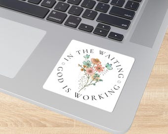In the Waiting God is Working Sticker, Faith Christian Sticker, Faith-Based Gifts