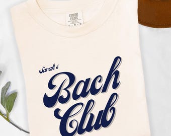 Personalized Bach Club Comfort Colors Tee, Bachelorette Party Shirt