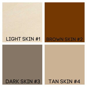 May include: Four color swatches showing different skin tones. The swatches are labeled "Light Skin #1", "Brown Skin #2", "Dark Skin #3", and "Tan Skin #4".