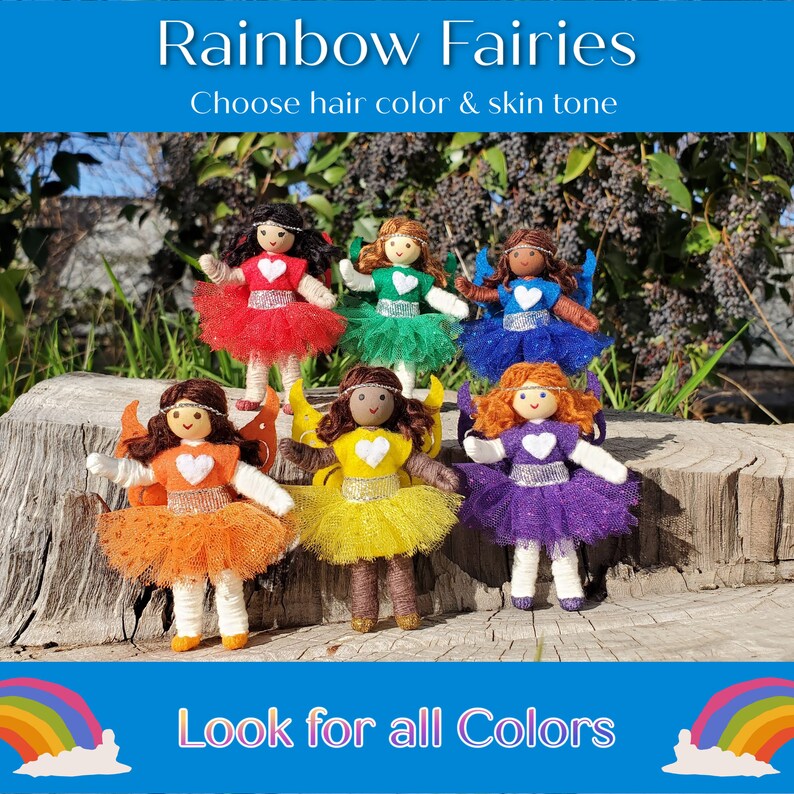 May include: Six handmade felt fairy dolls with rainbow colored tulle skirts and wings. The dolls have different hair and skin tones. The text "Rainbow Fairies" and "Choose hair color & skin tone" is at the top of the image. The text "Look for all Colors" is at the bottom of the image.