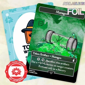 May include: A rectangular game card featuring a green illustration of a cracked glass canister leaking glowing green liquid with small turtle creatures. The card text reads Mutagen, Token Artifact, and includes game rules. A red circular seal says 100% Hand-Drawn and 100% Homemade.